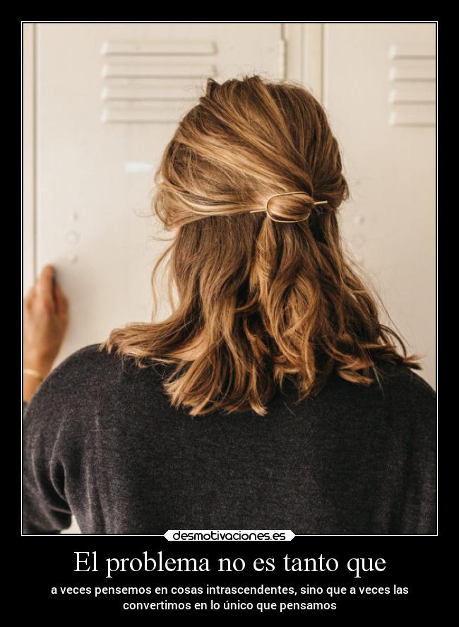 El problema no es tanto que -