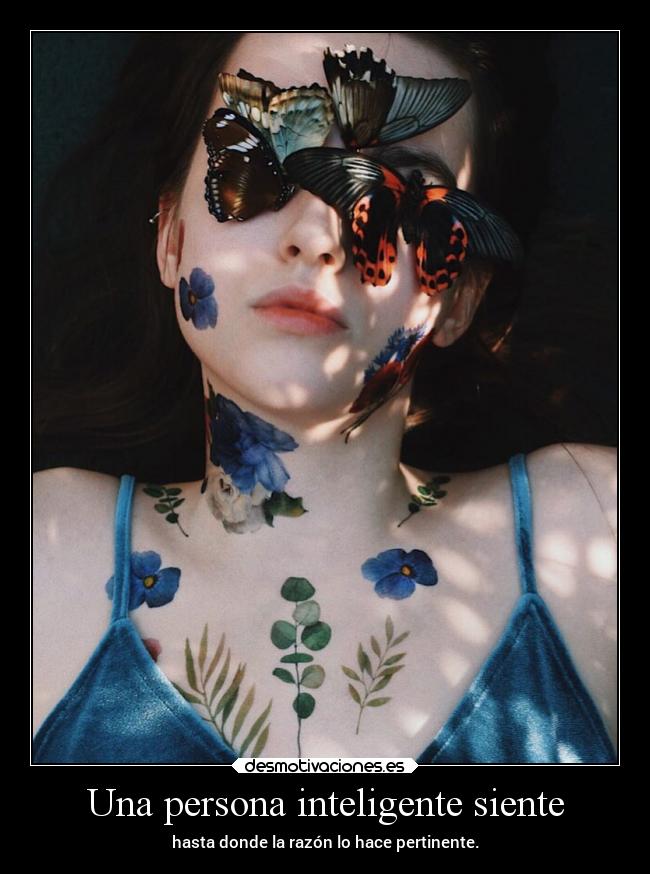 Una persona inteligente siente -