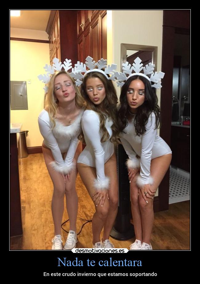 Nada te calentara - En este crudo invierno que estamos soportando
