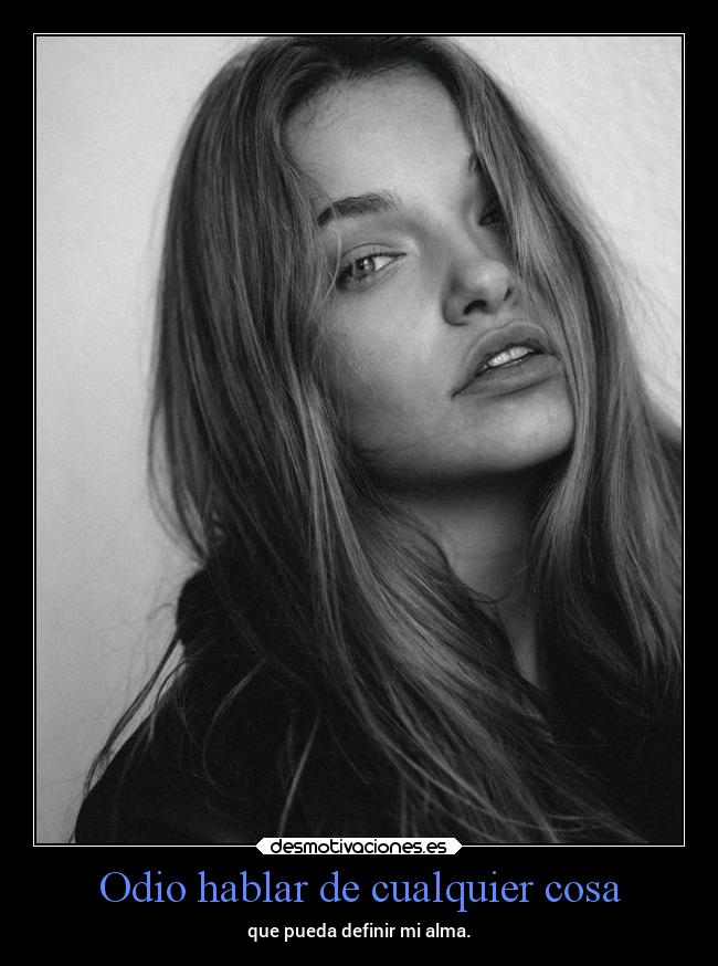 Odio hablar de cualquier cosa - 