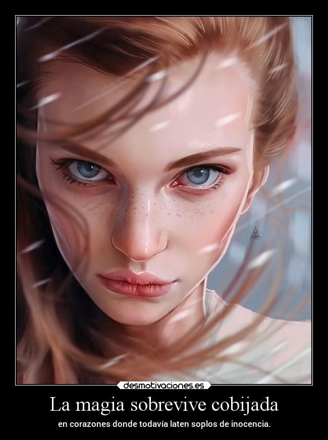 La magia sobrevive cobijada -