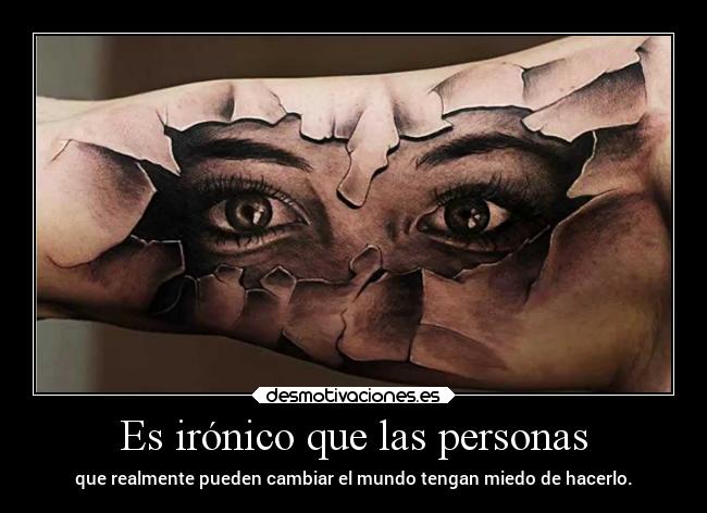 Es irónico que las personas -