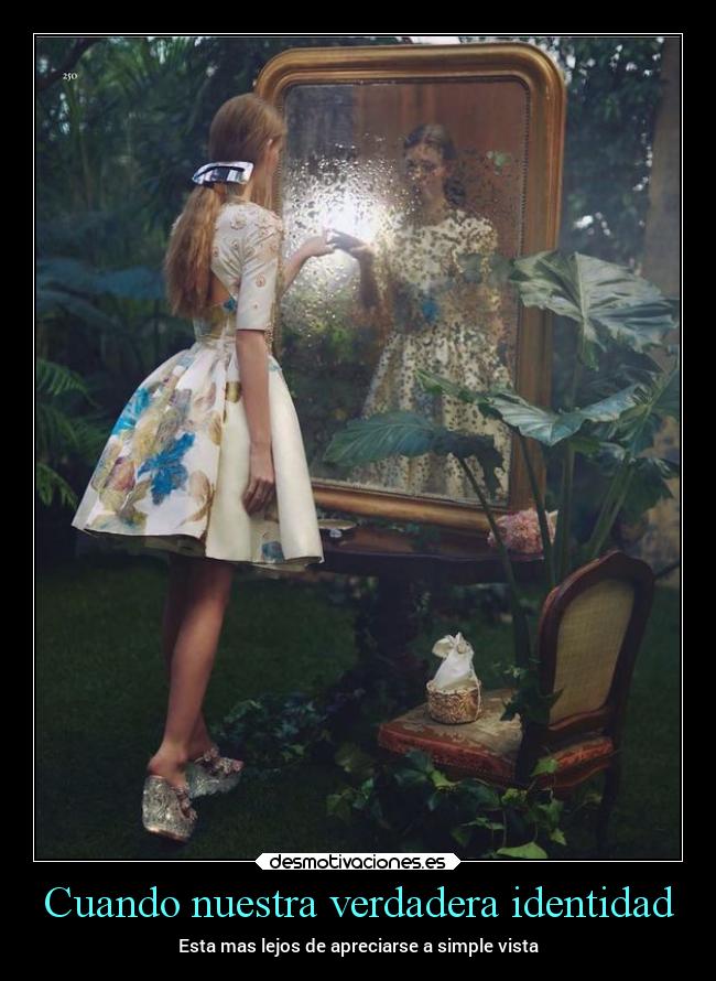 Cuando nuestra verdadera identidad - Esta mas lejos de apreciarse a simple vista