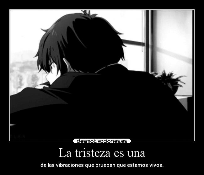 carteles tristeza anime tristeza frases vida desmotivaciones