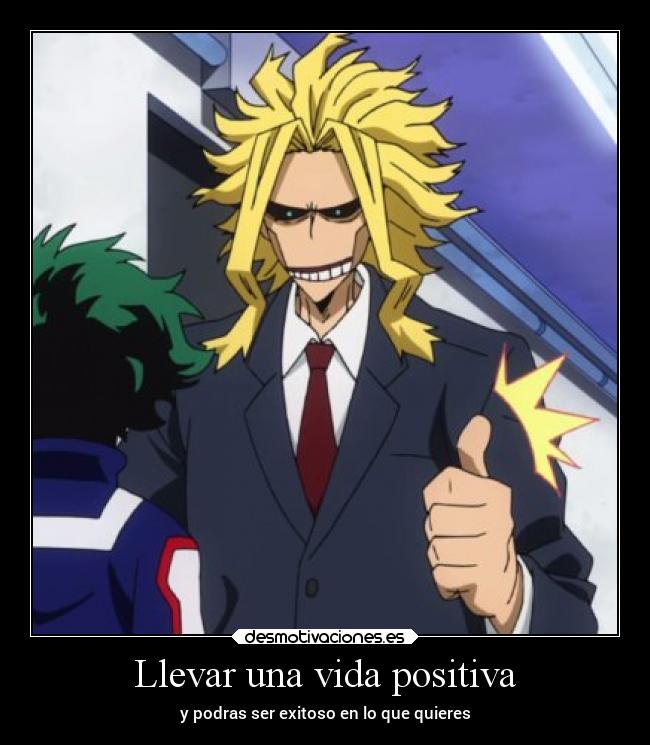 Llevar una vida positiva - y podras ser exitoso en lo que quieres