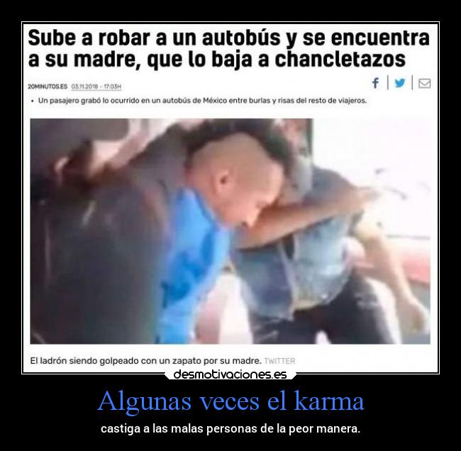 Algunas veces el karma - castiga a las malas personas de la peor manera.