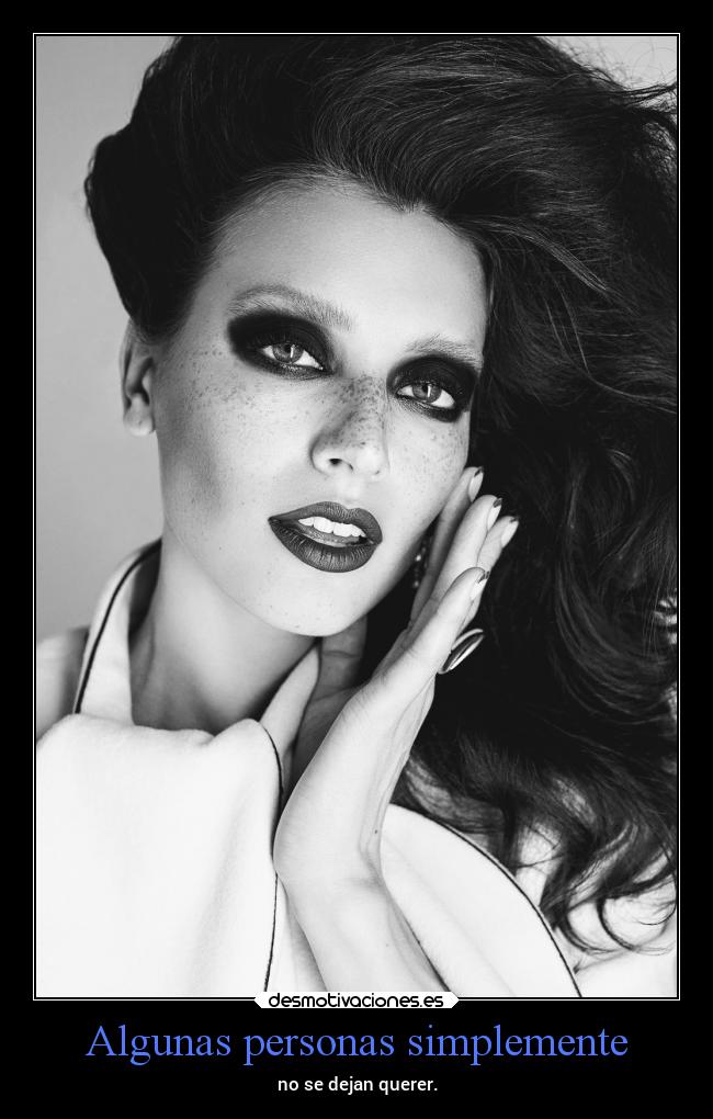 Algunas personas simplemente -