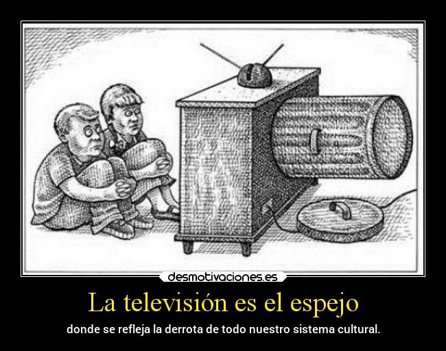 La televisión es el espejo -