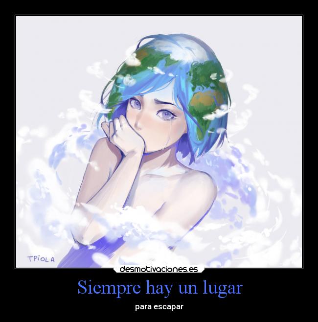 Siempre hay un lugar - para escapar