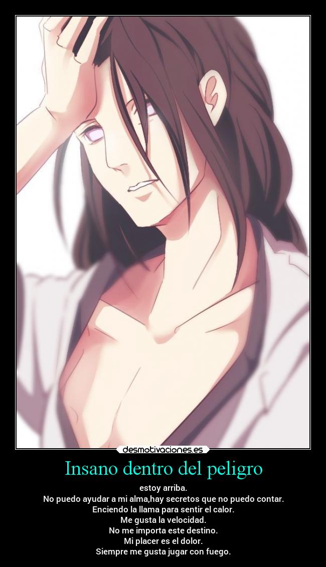 Insano dentro del peligro -