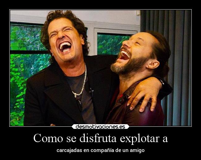 Como se disfruta explotar a - carcajadas en compañía de un amigo