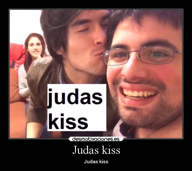 Judas kiss - Judas kiss