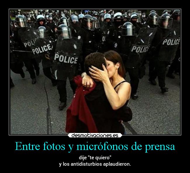 carteles amor antidisturbios mitines diasexto desmotivaciones