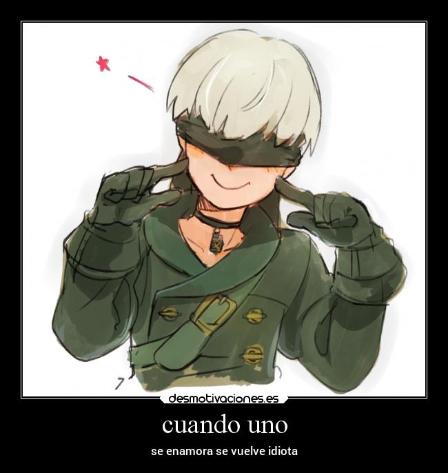 cuando uno - se enamora se vuelve idiota