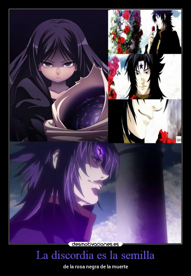 La discordia es la semilla - de la rosa negra de la muerte