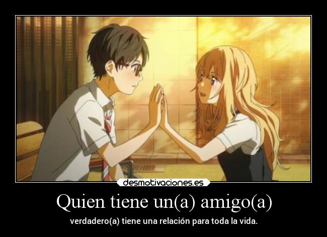 carteles anime amigos amistad vida frases desmotivaciones