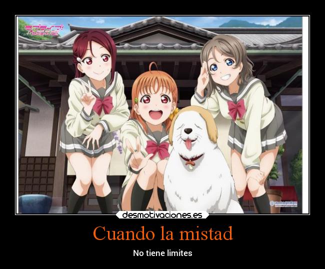 Cuando la mistad - No tiene limites