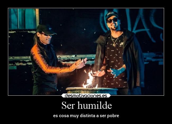 Ser humilde - es cosa muy distinta a ser pobre