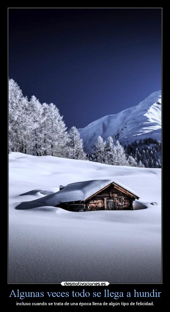 Algunas veces todo se llega a hundir -