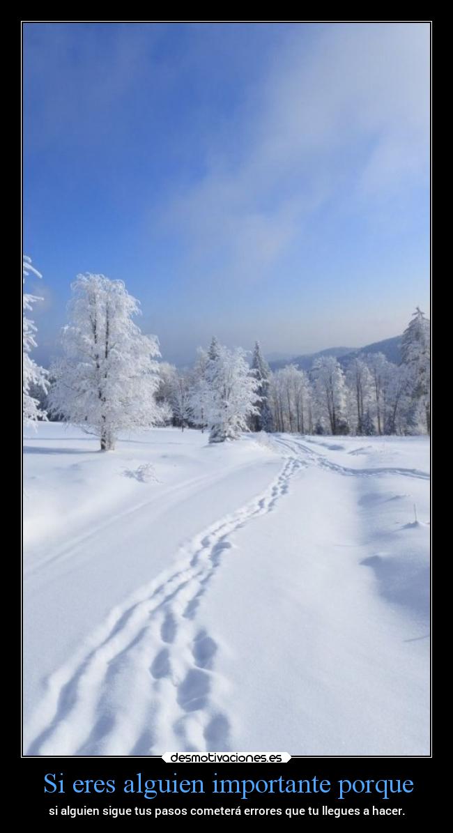 Si eres alguien importante porque -