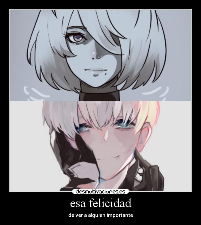 esa felicidad - de ver a alguien importante