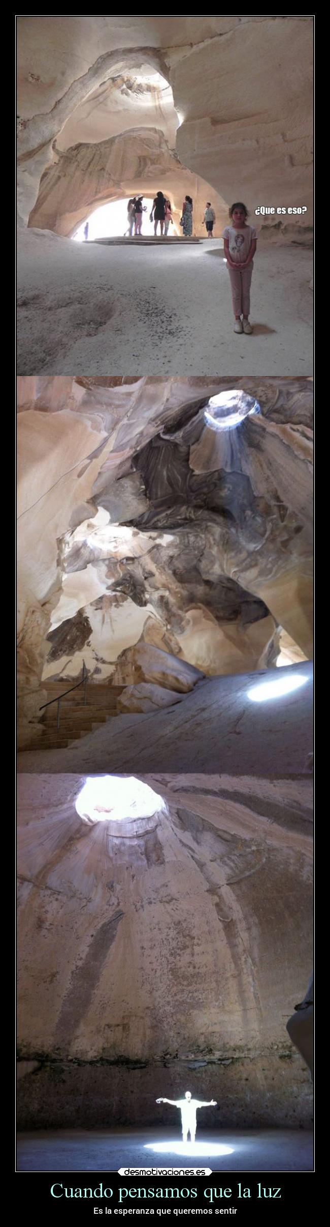 Cuando pensamos que la luz - Es la esperanza que queremos sentir