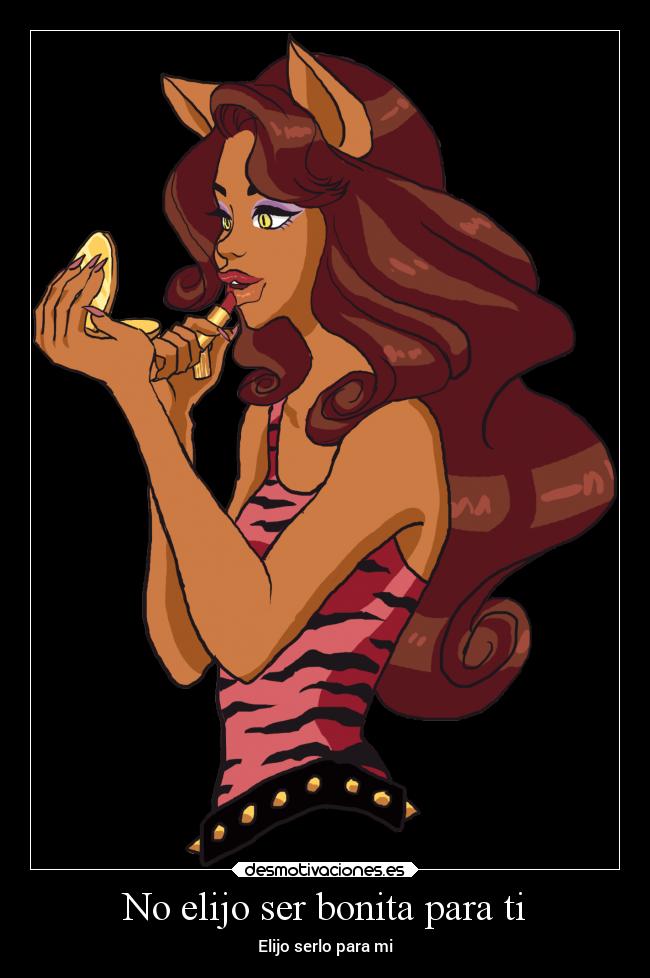 carteles libertad clawdeen wolf monsterhigh desmotivaciones