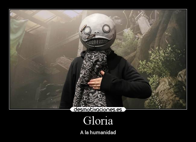 Gloria - A la humanidad