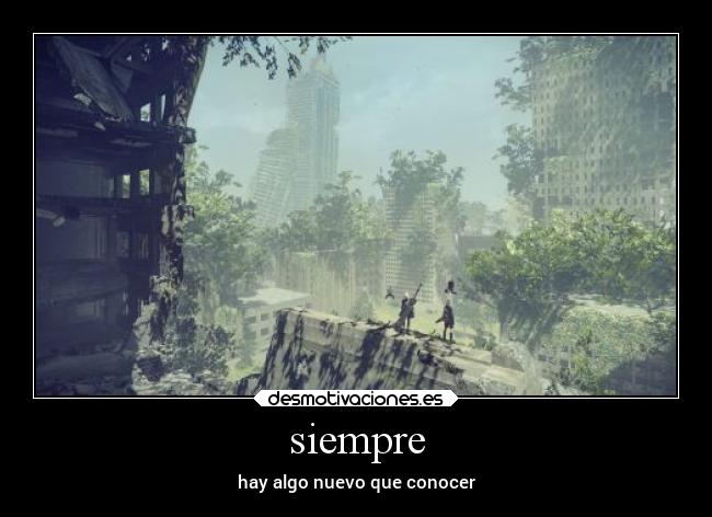 siempre - hay algo nuevo que conocer