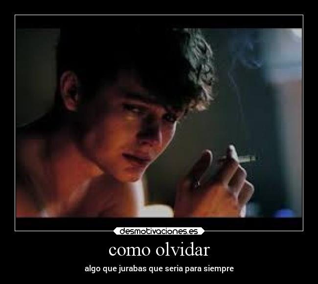 carteles olvidar desmotivaciones sadlife desmotivaciones