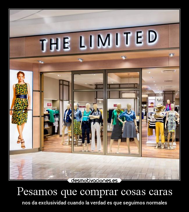 Pesamos que comprar cosas caras - nos da exclusividad cuando la verdad es que seguimos normales
