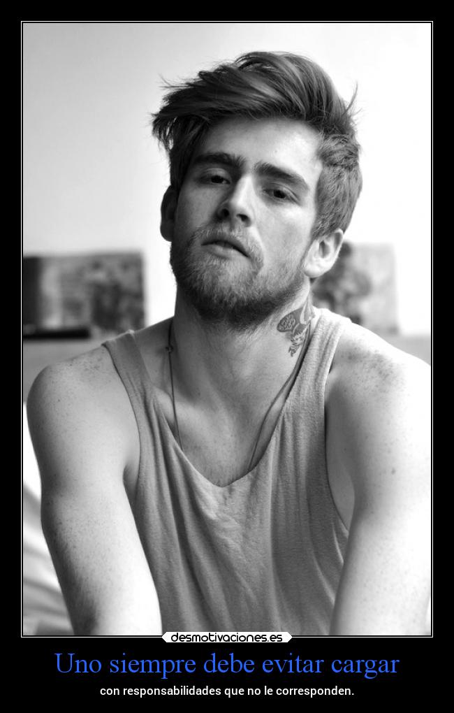 Uno siempre debe evitar cargar - 