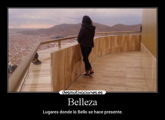 Belleza - Lugares donde lo Bello se hace presente.