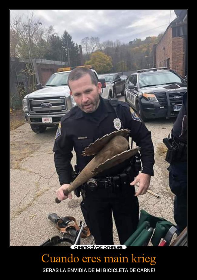 Cuando eres main krieg - SERAS LA ENVIDIA DE MI BICICLETA DE CARNE!