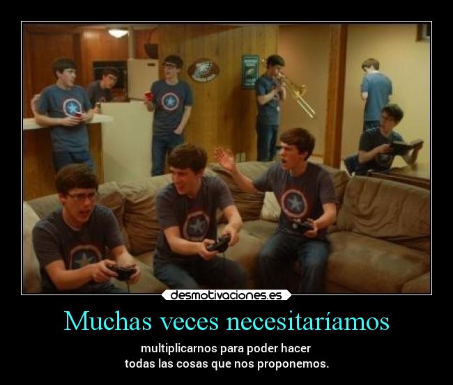 Muchas veces necesitaríamos - 