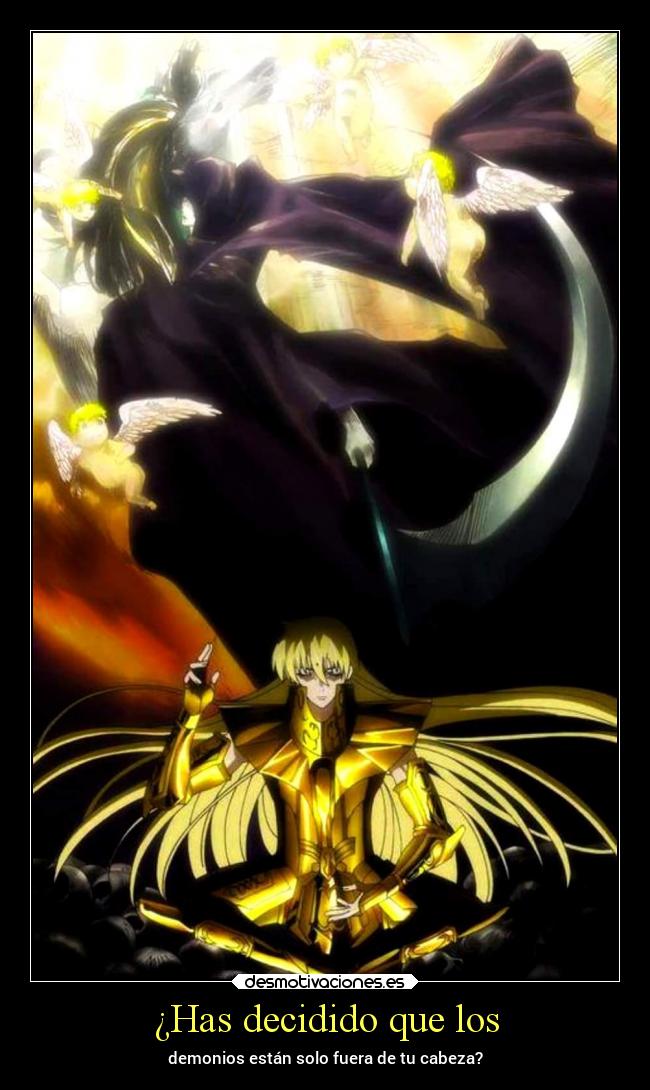 ¿Has decidido que los - demonios están solo fuera de tu cabeza?