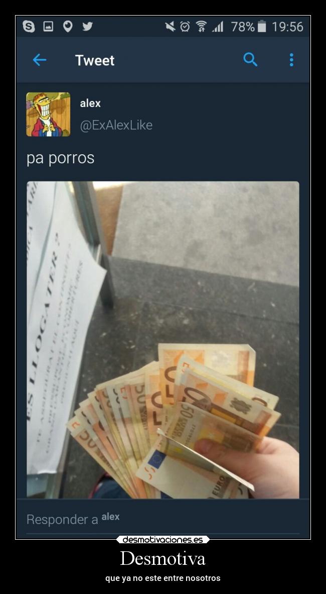 Desmotiva - que ya no este entre nosotros