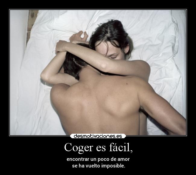 Coger es fácil, - 