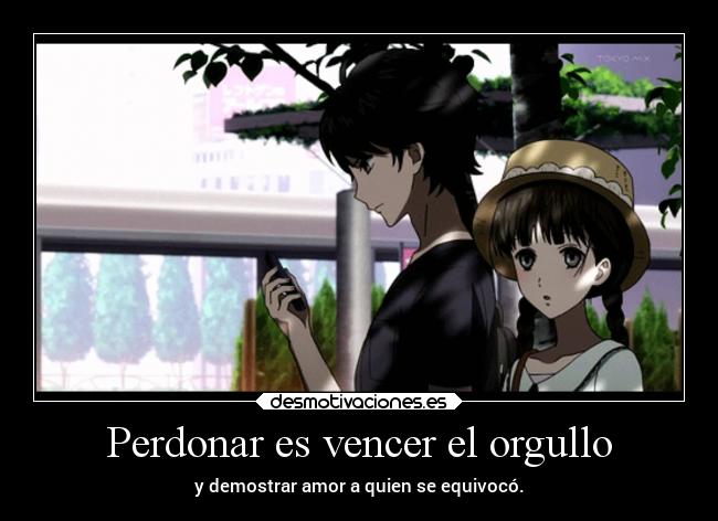 Perdonar es vencer el orgullo -