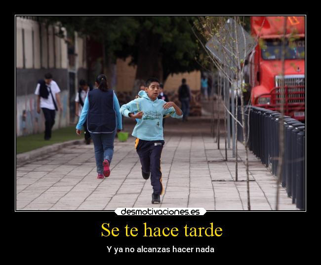 carteles desmotivaciones alcanzar tiempo hacer nada desmotivaciones