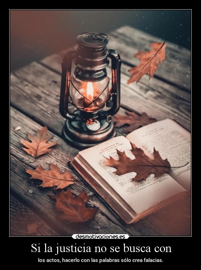Si la justicia no se busca con -