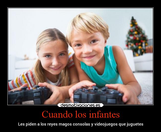 carteles desmotivaciones videojuegos piden consolas juguetes desmotivaciones