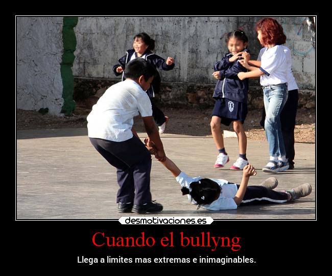 carteles escuela bullyng limites extremas inimaginables desmotivaciones