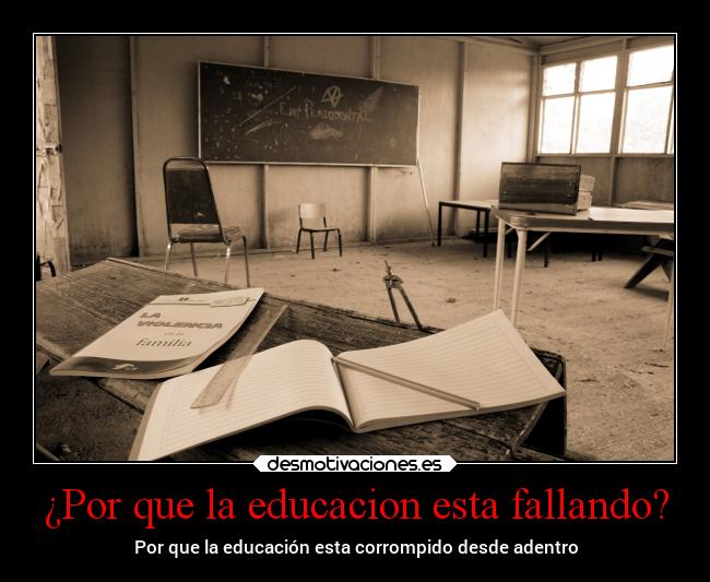 carteles escuela corrompido desde adentro desmotivaciones