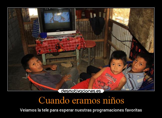 carteles infancia tiempo tele programaciones favoritas desmotivaciones