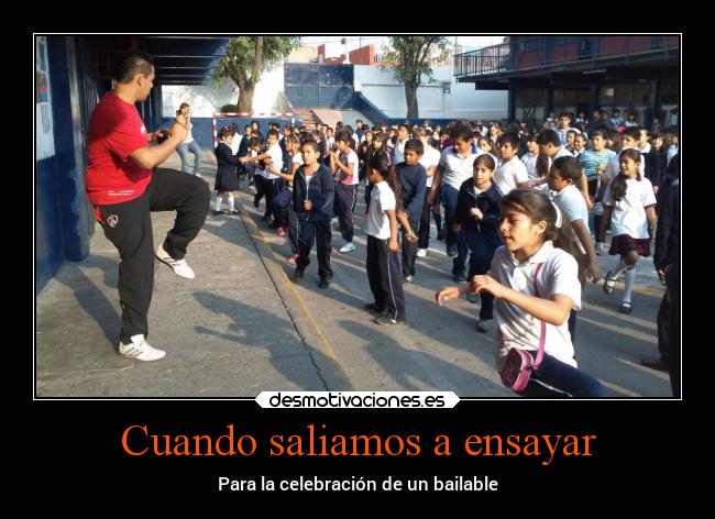 carteles infancia tiempo ensayar bailable celebracion desmotivaciones