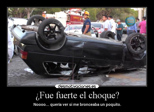 ¿Fue fuerte el choque? - 