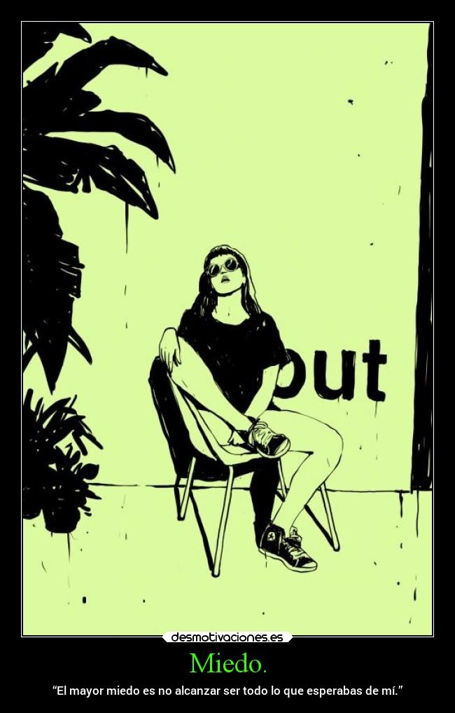carteles miedo miedo soledad esperanza frase pensamiento medianoche capaz desmotivaciones