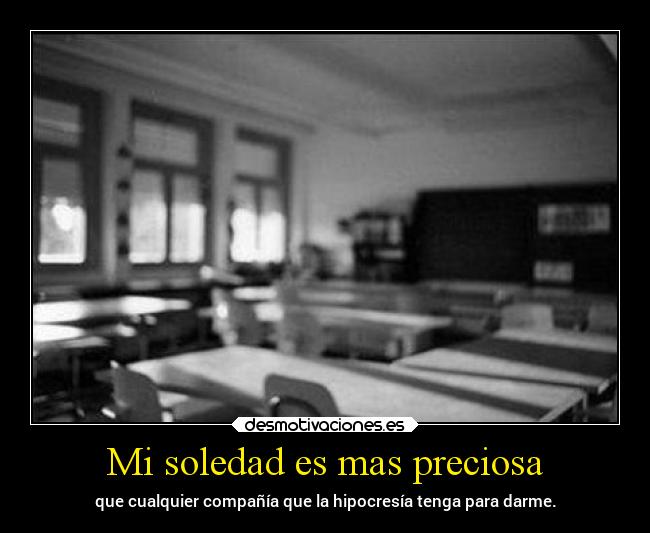Mi soledad es mas preciosa - 