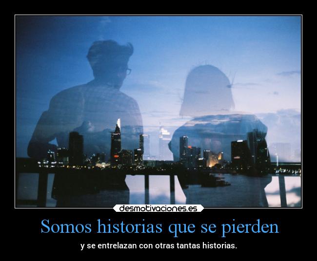 Somos historias que se pierden - 